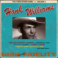 Hank Williams - The Unreleased Dubs, Volume 2